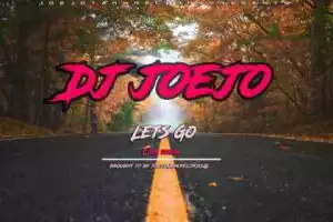 DJ Joejo - Lets Go (Gqom Version)